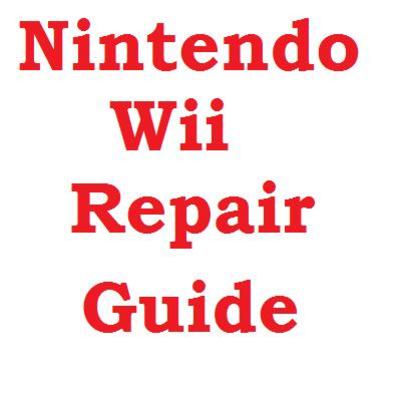 Product picture How to Fix Nintendo Wii - Wii DIY Repair Guide